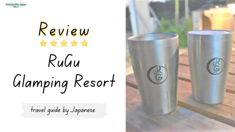 RuGu Glamping Resort Review by Local Japanese